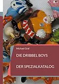 E-Book (epub) Die Dribbel Boys von Michael Graf