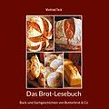 E-Book (epub) Das Brot-Lesebuch von Winfried Teck