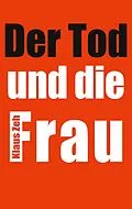 E-Book (epub) Der Tod und die Frau von Klaus Zeh