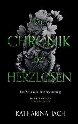 E-Book (epub) Die Chronik der Herzlosen von Katharina Jach