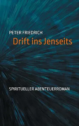 E-Book (epub) Drift ins Jenseits von Peter Friedrich