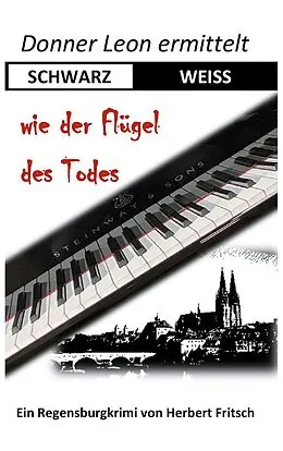 E-Book (epub) Donner Leon ermittelt: SCHWARZ-WEISS wie der Flügel des Todes von Herbert Fritsch