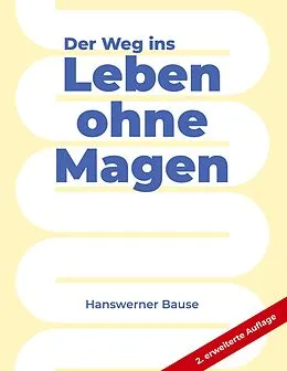 E-Book (epub) Der Weg ins Leben ohne Magen von Hanswerner Bause