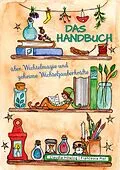E-Book (epub) Das Handbuch über Wichtelmagie und geheime Wichtelzauberkräfte von Claudia Höwing