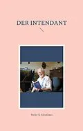 E-Book (epub) Der Intendant von Heinz-E. Klockhaus