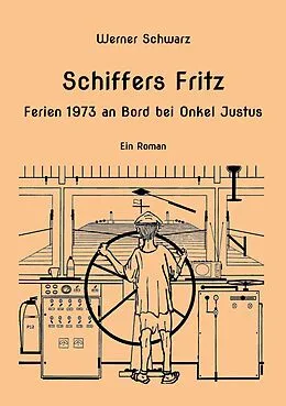 E-Book (epub) Schiffers Fritz Ferien 1973 an Bord bei Onkel Justus von Werner Schwarz