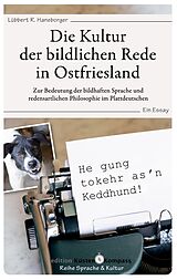 E-Book (epub) Die Kultur der bildlichen Rede in Ostfriesland von Lübbert R. Haneborger