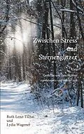 E-Book (epub) Zwischen Stress und Sternenglitzer von Ruth Lenz-Tichai, Lydia Wagener