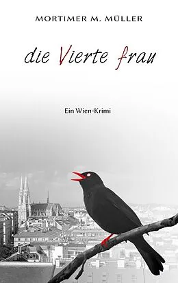 E-Book (epub) Die vierte Frau von Mortimer M. Müller