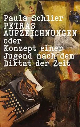 E-Book (epub) Petras Aufzeichnungen von Paula Schlier, Ursula A. Schneider