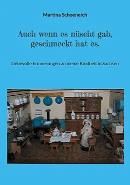 E-Book (epub) Auch wenn es nüscht gab, geschmeckt hat es. von Martina Schoeneich