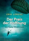 E-Book (epub) Der Preis der Hoffnung, Teil 1 (Taschenbuch-Ausgabe) von Erik Lorenz