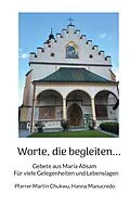 E-Book (epub) Worte, die begleiten von Pfarrer Martin Chukwu, Hanna Manucredo