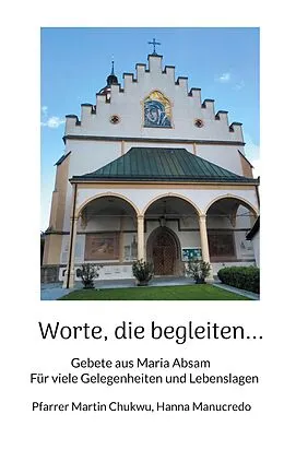 E-Book (epub) Worte, die begleiten von Pfarrer Martin Chukwu, Hanna Manucredo
