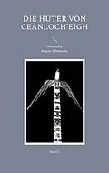 E-Book (epub) Die Hüter von Ceanloch'eigh von Alexandra Bogott-Vilimovsky
