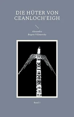 E-Book (epub) Die Hüter von Ceanloch'eigh von Alexandra Bogott-Vilimovsky
