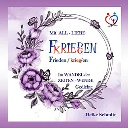 E-Book (epub) Mit ALL-LIEBE FRIEDEN kriegen von Heike Schmitt