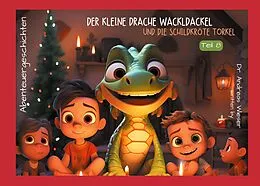 E-Book (epub) Der kleine Drache Wackldackel und die Schildkröte Torkel von Andreas Wieser