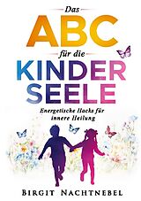 Fester Einband Das ABC für die Kinderseele von Birgit Nachtnebel