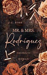 Kartonierter Einband Mr. &amp; Mrs. Rodríguez - Das Déjà-vu von J.G. Rose