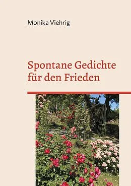 E-Book (epub) Spontane Gedichte für den Frieden von Monika Viehrig
