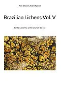 E-Book (epub) Brazilian Lichens Vol V von Felix Schumm, André Aptroot