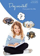 eBook (epub) Dog wanted! de Lisette Jupke, Tim Knobloch