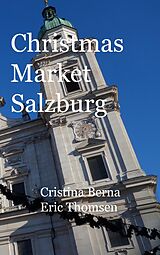 E-Book (epub) Christmas Market Salzburg von Cristina Berna, Eric Thomsen