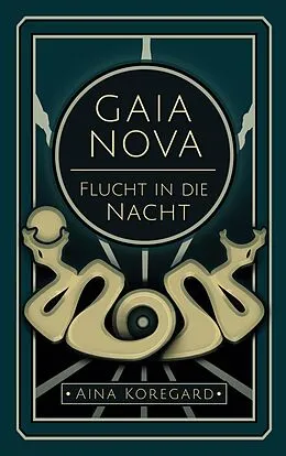 E-Book (epub) GAIA NOVA - Flucht in die Nacht von Aina Koregard