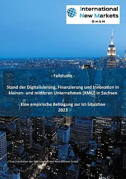 E-Book (epub) Stand der Digitalisierung, Finanzierung und Innovation in kleinen- und mittleren Unternehmen (KMU) in Sachsen von Thomas Escher, Michael Jähnig