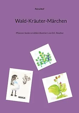 E-Book (epub) Wald-Kräuter-Märchen von Petra Reif