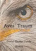 E-Book (pdf) Aves´ Traum von Daniel Thomas Funda