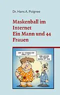E-Book (epub) Maskenball im Internet von Hans A. Poignee
