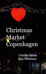 eBook (epub) Christmas Market Copenhagen de Cristina Berna, Eric Thomsen