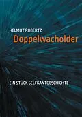 E-Book (epub) Doppelwacholder von Helmut Robertz