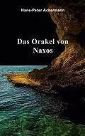 E-Book (epub) Das Orakel von Naxos von Hans-Peter Ackermann