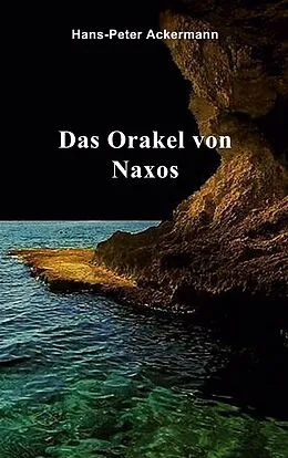 E-Book (epub) Das Orakel von Naxos von Hans-Peter Ackermann