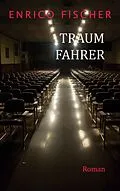 E-Book (epub) Traumfahrer von Enrico Fischer