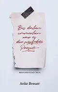 E-Book (epub) Bis dahin immerhin war es die perfekte Poesie von Anke Breuer