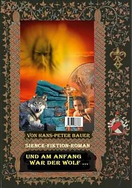 E-Book (epub) Und am Anfang war der Wolf von Hans-Peter Bauer