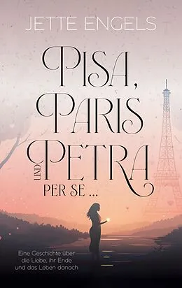 E-Book (epub) Pisa, Paris und Petra per se... von Jette Engels