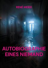 Kartonierter Einband AUTOBIOGRAPHIE EINES NIEMAND von René Meier