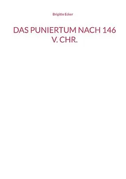 E-Book (epub) Das Puniertum nach 146 v. Chr. von Brigitte Ecker