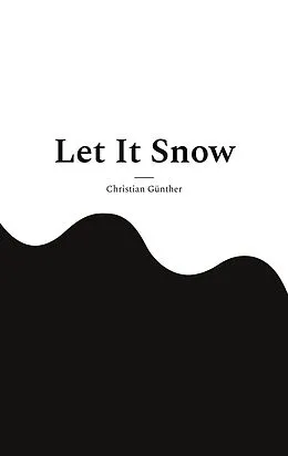 E-Book (epub) Let It Snow von Christian Günther