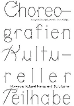 E-Book (epub) Choreografien Kultureller Teilhabe von Renée Tribble, Sarah Hübscher, Marita Pfeiffer