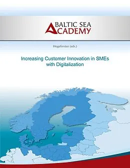 E-Book (epub) Increasing Customer Innovation in SMEs with Digitalization von Baltic Sea Academy