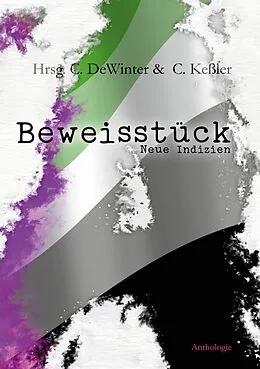 E-Book (epub) Beweisstück A - Neue Indizien von Annina Anderhalden, Annika Baumgart, Jens Gehres
