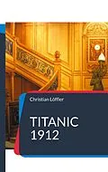E-Book (epub) Titanic 1912 von Christian Löffler