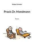 E-Book (epub) Praxis Dr. Mondmann von Rüdiger Schneider
