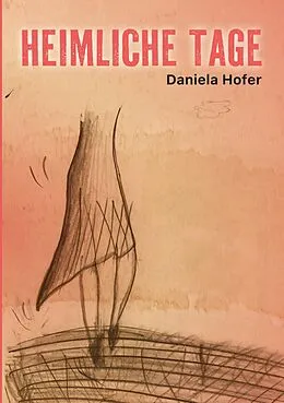 E-Book (epub) Heimliche Tage von Daniela Hofer